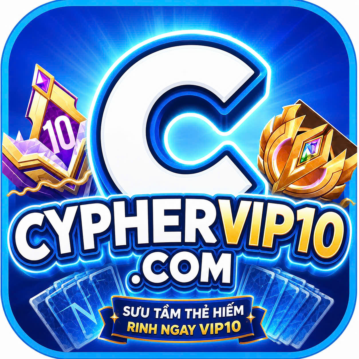 CypherVip10.com Thu Thập Thẻ Hiếm Rinh Ngay VIP 10